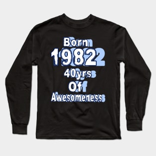 Born 1982 Long Sleeve T-Shirt